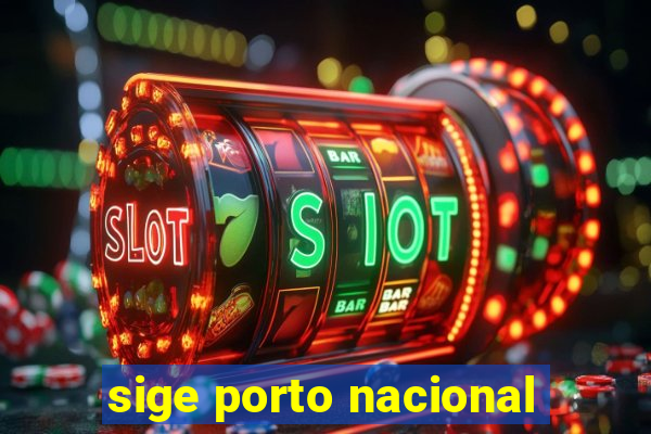 sige porto nacional
